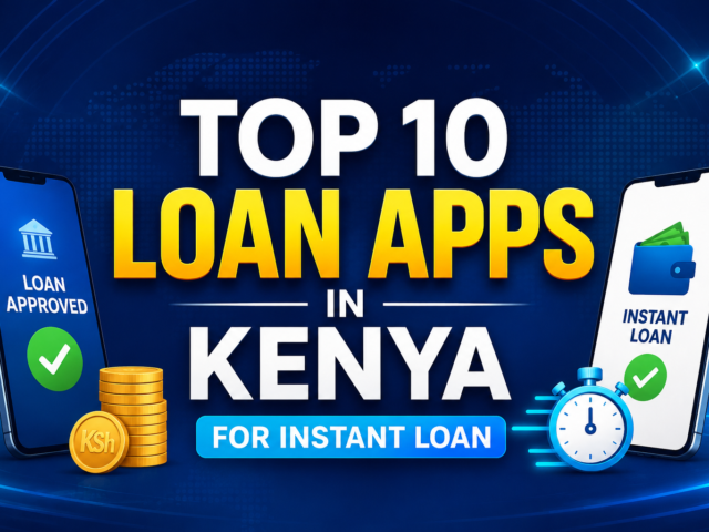 Top 10 Instant Loan Apps in Kenya