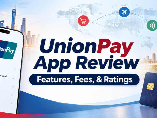 UnionPay App Review 2026: Features, Fees, & Ratings
